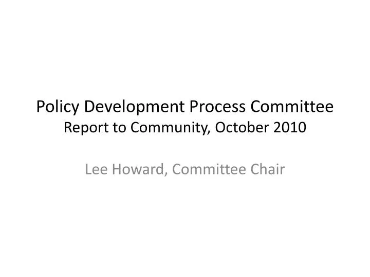 policy development process committee report to community october 2010