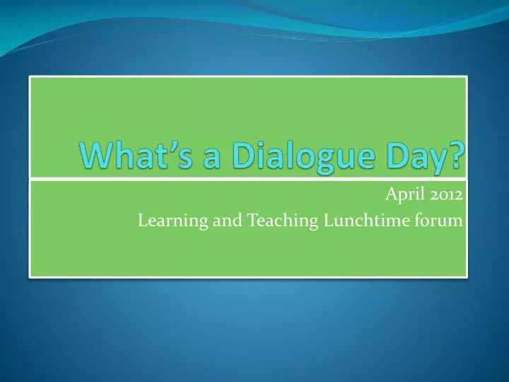 what s a dialogue day