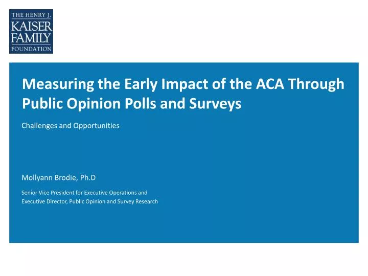 measuring the early impact of the aca through public opinion polls and surveys