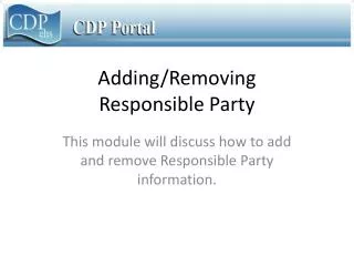 Adding/Removing Responsible Party