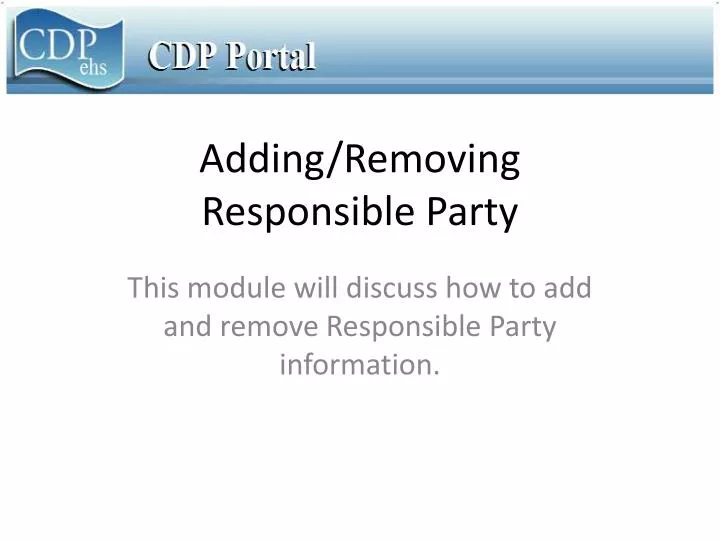 adding removing responsible party