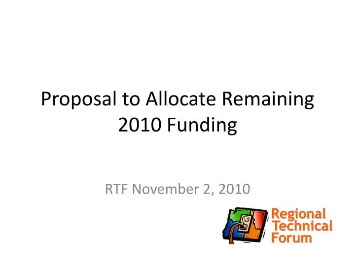 proposal to allocate remaining 2010 funding