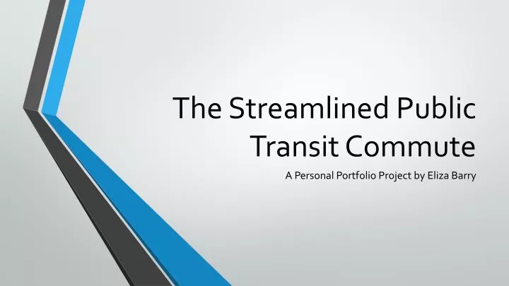 the streamlined public transit commute