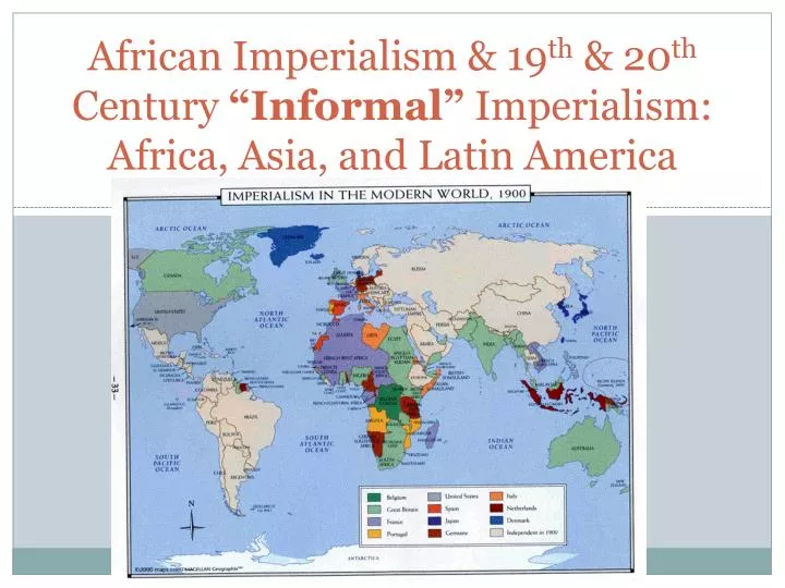 african imperialism 19 th 20 th century informal imperialism africa asia and latin america