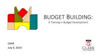 BUDGET B UILDING: A Training in Budget Development