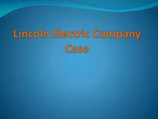 Lincoln Electric Company Case