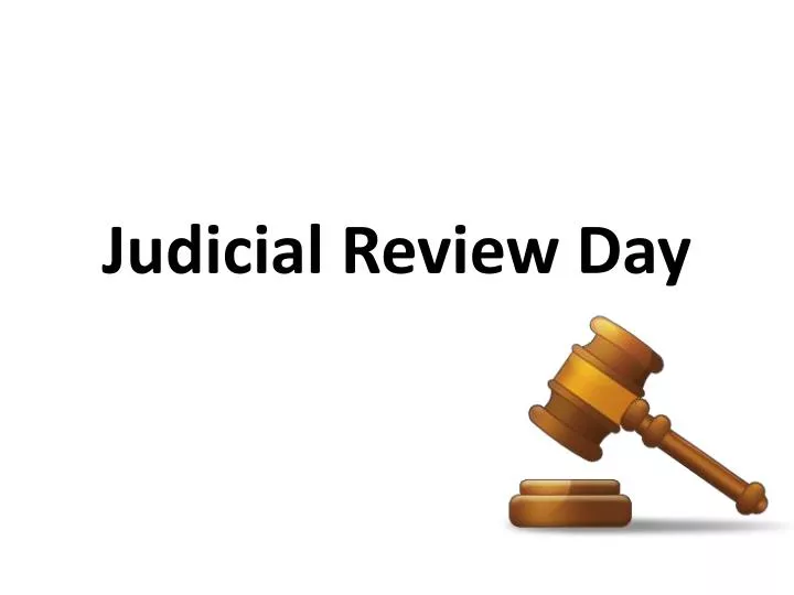 judicial review day