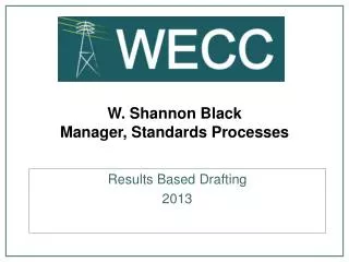 W. Shannon Black Manager, Standards Processes