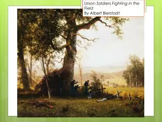 Union Soldiers Fighting in the Field By Albert Bierstadt