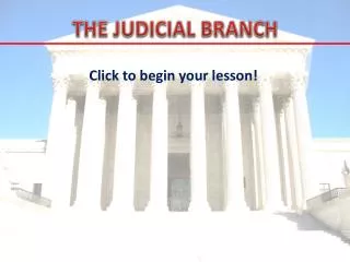 THE JUDICIAL BRANCH