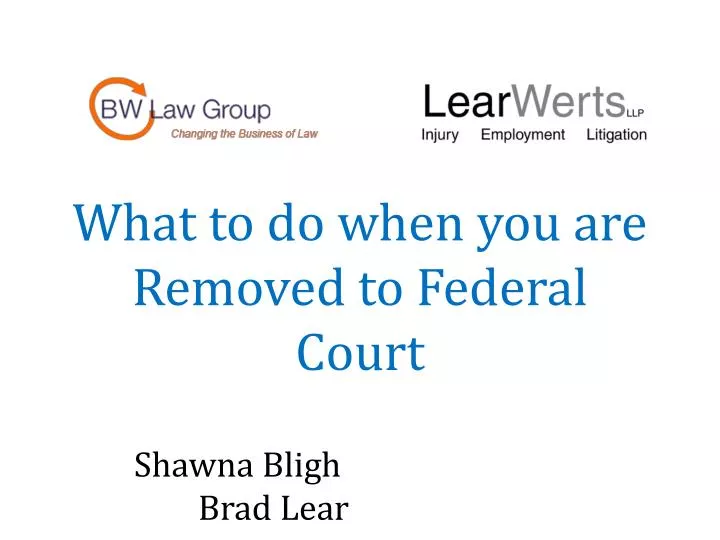 what to do when you are removed to federal c ourt
