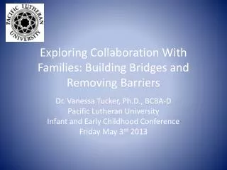 Exploring Collaboration With Families: Building Bridges and Removing Barriers