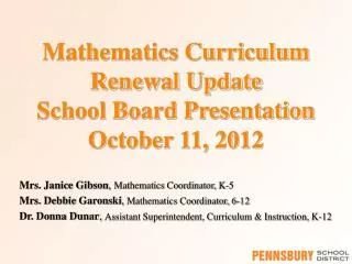 Mathematics Curriculum Renewal Update School Board Presentation October 11, 2012