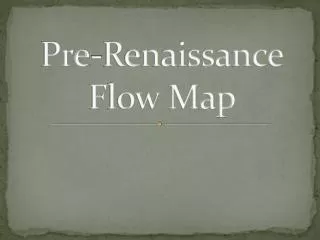 Pre-Renaissance Flow Map