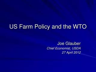 US Farm Policy and the WTO