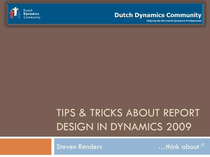tips tricks about report design in dynamics 2009