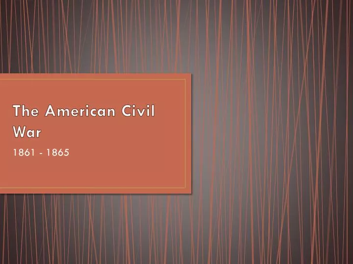 the american civil war