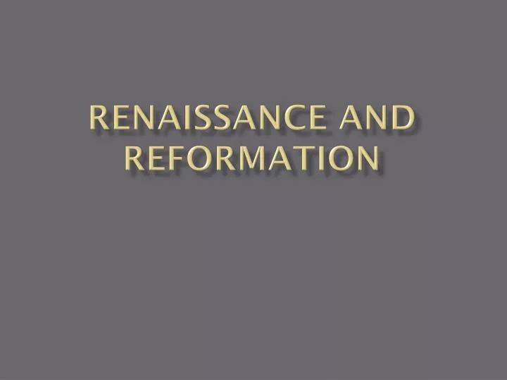 renaissance and reformation