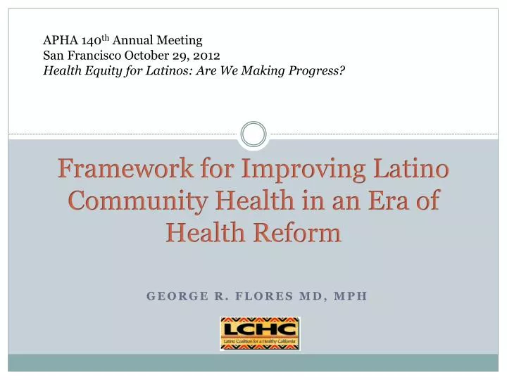 framework for improving latino community health in an era of health reform