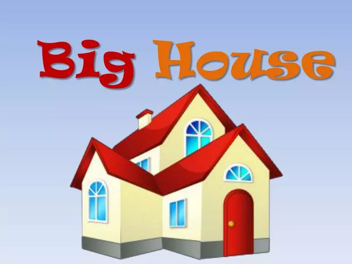 big house