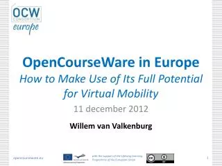 OpenCourseWare in Europe How to Make Use of Its Full Potential for Virtual Mobility
