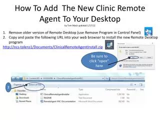 How To A dd The New Clinic Remote Agent To Your Desktop by Tom Mack updated 1/17/12