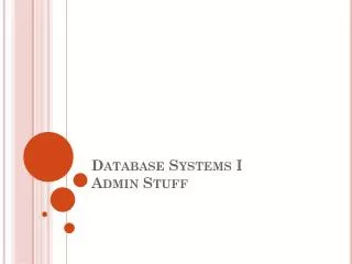 Database Systems I Admin Stuff