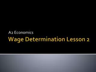 Wage Determination Lesson 2
