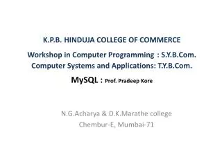 N.G.Acharya &amp; D.K.Marathe college Chembur-E, Mumbai-71