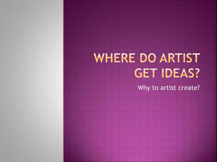 where do artist get ideas