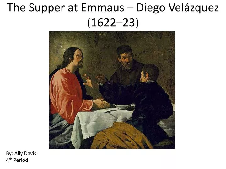 the supper at emmaus diego vel zquez 1622 23