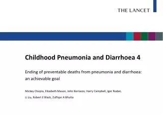 Childhood Pneumonia and Diarrhoea 4 Ending of preventable deaths from pneumonia and diarrhoea: