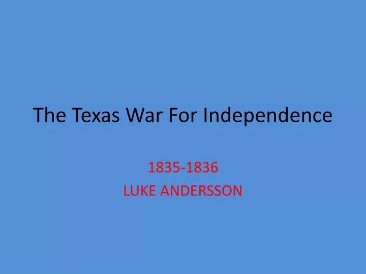 the texas war for independence