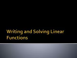 Writing and Solving Linear Functions