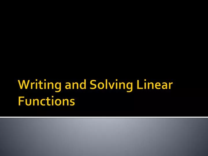 writing and solving linear functions