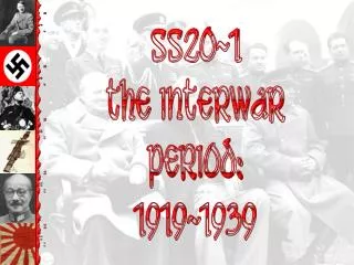 SS20-1 The interWar period: 1919-1939