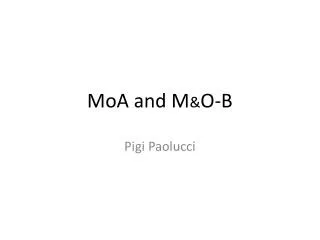 MoA and M &amp; O-B