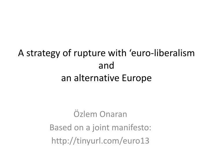 a strategy of rupture with euro liberalism and a n alternative europe