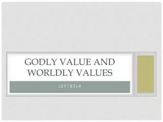 Godly Value and Worldly values