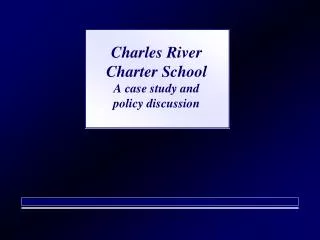 Charles River Charter School A case study and policy discussion