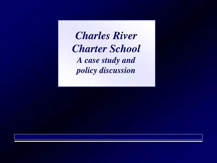 charles river charter school a case study and policy discussion