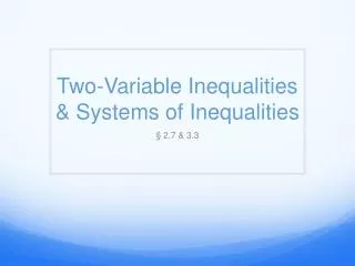 Two-Variable Inequalities &amp; Systems of Inequalities