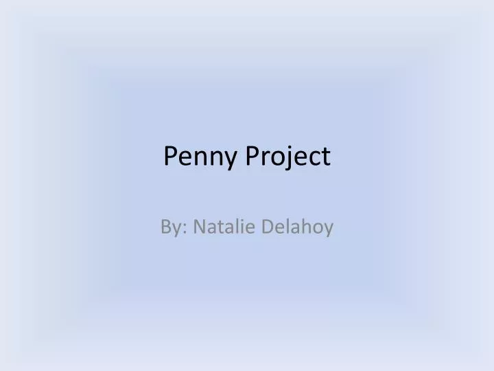 penny project