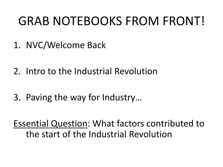 grab notebooks from front