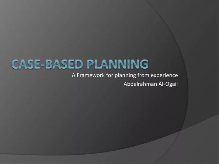 a framework for planning from experience abdelrahman al ogail