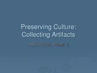 Preserving Culture: Collecting Artifacts