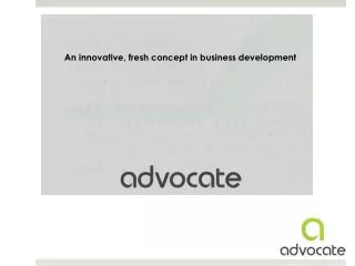 An innovative, fresh concept in business development