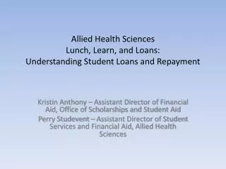 Allied Health Sciences Lunch, Learn, and Loans: Understanding Student Loans and Repayment