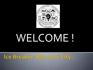 Ice Breaker: Rep your City .