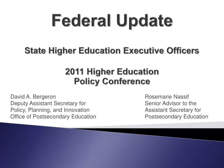 federal update state higher education executive officers 2011 higher education policy conference